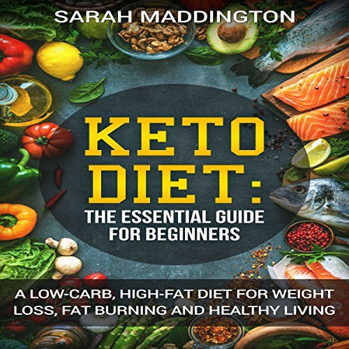 The Keto Diet: A Complete Guide to Ketogenic Diet for Beginners